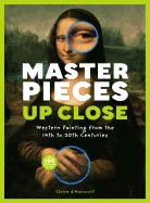 Portada de Masterpieces Up Close: Western Painting from the 14th to 20th Centuries