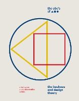 Portada de The Abc's of Triangle, Square, Circle: The Bauhaus and Design Theory