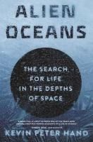 Portada de Alien Oceans: The Search for Life in the Depths of Space