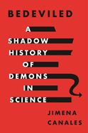 Portada de Bedeviled: A Shadow History of Demons in Science