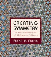 Portada de Creating Symmetry: The Artful Mathematics of Wallpaper Patterns