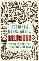 Portada de Delicious: The Evolution of Flavor and How It Made Us Human