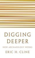 Portada de Digging Deeper: How Archaeology Works