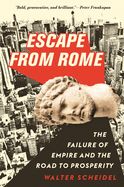 Portada de Escape from Rome: The Failure of Empire and the Road to Prosperity