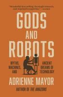 Portada de Gods and Robots: Myths, Machines, and Ancient Dreams of Technology