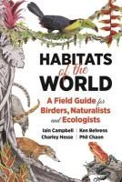 Portada de Habitats of the World: A Field Guide for Birders, Naturalists, and Ecologists