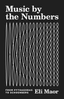 Portada de Music by the Numbers: From Pythagoras to Schoenberg