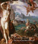 Portada de Pleasure and Piety: The Art of Joachim Wtewael