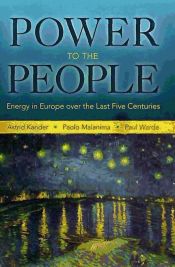 Portada de Power to the People: Energy in Europe Over the Last Five Centuries