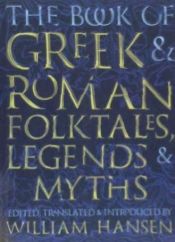 Portada de The Book of Greek and Roman Folktales, Legends, and Myths