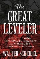 Portada de The Great Leveler: Violence and the History of Inequality from the Stone Age to the Twenty-First Century
