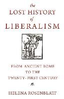Portada de The Lost History of Liberalism: From Ancient Rome to the Twenty-First Century