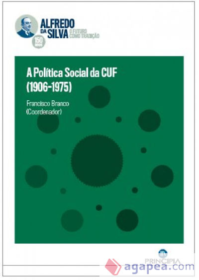 A POLITICA SOCIAL DA CUF (1906-1975).(ALFREDO SILVA)