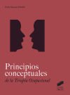 PRINCIPIOS CONCEPTUALES EN TERAPIA OCUPACIONAL