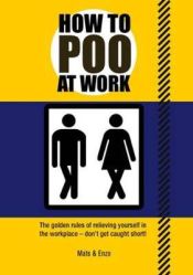 Portada de How to Poo at Work