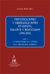 PRIVATIZACIONES Y LIBERALIZACIONES EN ESPAÑA: BALANCE Y RESULTADOS (1996-2003) TOMO II.