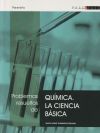 PROBLEMAS RESUELTOS DE QUÍMICA. LA CIENCIA BÁSICA