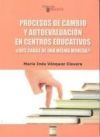PROCESOS DE RECAMBIO Y AUTOEVALUACION EN CENTROS EDUCATIVOS
