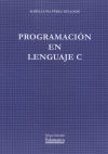 PROGRAMACIÓN LENGUAJE C 9788478005406