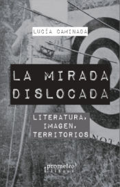 Portada de MIRADA DISLOCADA LITERATURA,IMAGEN,TERRITORIOS