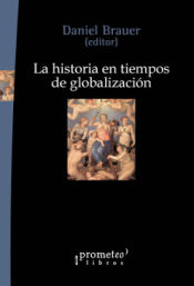 Portada de HISTORIA EN TIEMPOS DE DE GLOBALIZACIÓN