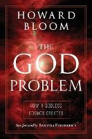 Portada de The God Problem: How a Godless Cosmos Creates