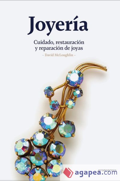 Joyería: Cuidado, restauración y reparación de joyas
