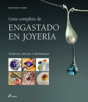 Portada de GUIA COMPLETA DE ENGASTADO EN JOYERIA