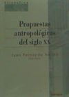 PROPUESTAS ANTROPOLOGICAS DEL SIGLO XX