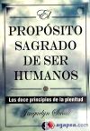 PROPÓSITO SAGRADO DE SER HUMANOS, EL