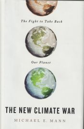 Portada de The New Climate War: The Fight to Take Back Our Planet