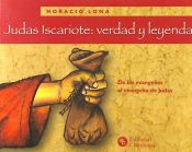 Portada de JUDAS ISCARIOTE: VERDAD Y LEYENDA. DE LOS EVANGELIOS AL EVAN