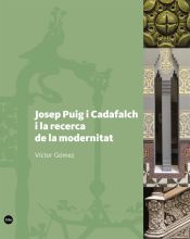 Portada de JOSEP PUIG I CADAFALCH I LA RECERCA DE LA MODERNITAT