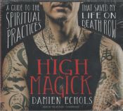 Portada de High Magick: A guide to the spiritual practices that saved my life on death row. Audio CD