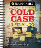 Portada de Brain Games - Cold Case Puzzles: The Trail Has Gone Cold on More Than 100 Puzzles. Do You Have What It Takes to Solve Them?