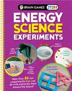 Portada de Brain Games Stem - Energy Science Experiments: More Than 20 Fun Experiments Kids Can Do with Materials from Around the House!