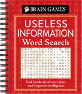 Portada de Brain Games - Useless Information Word Search: Find Hundreds of Weird Facts and Forgotten Intelligence