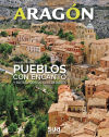 PUEBLOS CON ENCANTO Y EXCURSIONES POR SUS ALREDEDORES. ARAGON