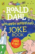 Portada de Roald Dahl Whoppsy-Whiffling Joke Book