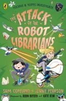 Portada de The Attack of the Robot Librarians: Volume 2