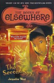 Portada de The Second Spy: The Books of Elsewhere: Volume 3