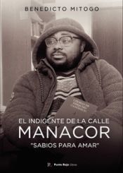 Portada de EL INDIGENTE DE LA CALLE MANACOR SABIOS PARA AMAR