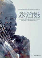 Portada de INCIDENCIA Y ANALISIS DE LA LITERATURA DISTOPICA EN LA SOCI