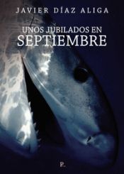 Portada de UNOS JUBILADOS EN SEPTIEMBRE