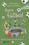 PURO F&Uacute;TBOL: HISTORIAS DEL JUEGO M&Aacute;S BONITO DEL MUNDO