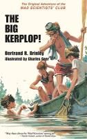 Portada de The Big Kerplop!: The Original Adventure of the Mad Scientists' Club