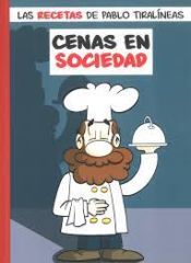 Portada de LAS RECETAS DE PABLO TIRALÍNEAS: CENAS EN SOCIEDAD