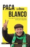 Paca Blanco, la Brava. Una vida de resistencia, libertad y lucha por la dignidad