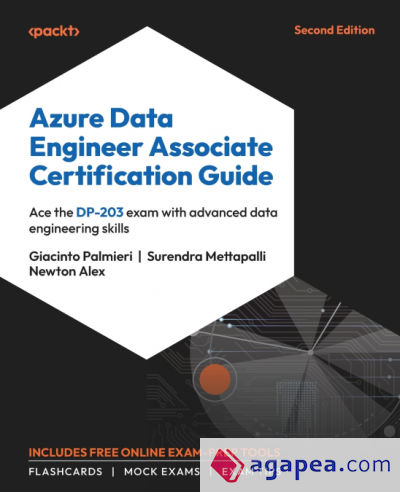 Azure Data Engineer Associate Certification Guide - Second Edition