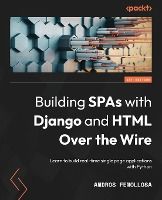 Portada de Building SPAs with Django and HTML Over the Wire: Learn to build real-time single page applications with Python